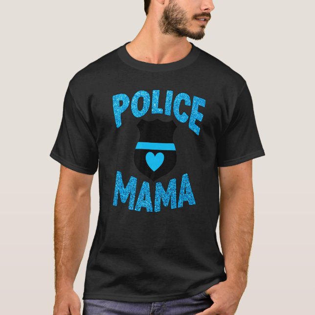 Police Officer Law Enforcement Mum Mama Mother Son T-Shirt (Front)