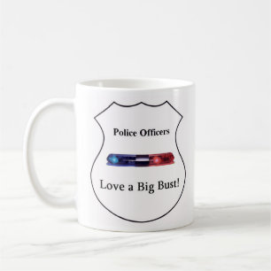 Police Officers Love A Big Bust Coffee Mug