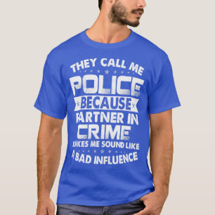 Police Partner In Crime Proud Police T Shirts For