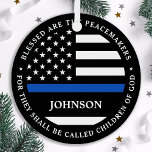 Police Personalised Blessed Are The Peacemakers Metal Tree Decoration<br><div class="desc">Blessed are the Peacemakers, for they shall be called children of God. Thin Blue Line Ornament for police officers and law enforcement . This police prayer ornament is perfect for police academy graduation gifts to newly graduated officers, or police retirement gifts law enforcement party favours, and police christmas ornaments. Order...</div>