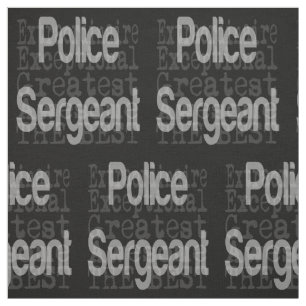 Police Sergeant Extraordinaire Fabric