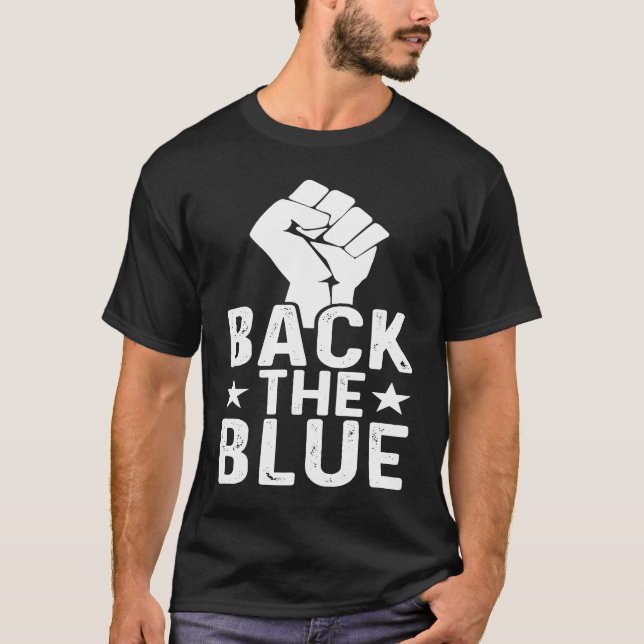 Police Supporter I Back The Blue Police Officer Bl T-Shirt (Front)