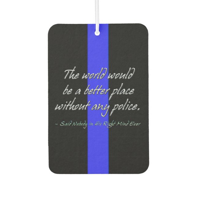 Police Supporter Thin Blue Line Car Air Freshener (Front)