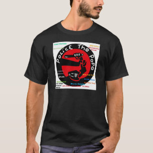 Police the PoPo anti Stop and Frisk Design T-Shirt