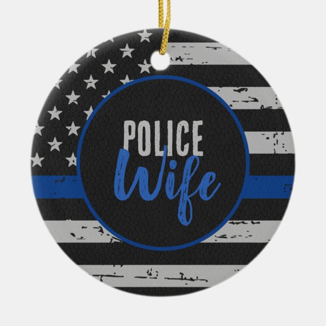 Police Wife - Law Enforcement - Thin Blue Line Ceramic Ornament (Front)
