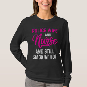 Police Wife Nurse Life Rn Mum 17 T-Shirt