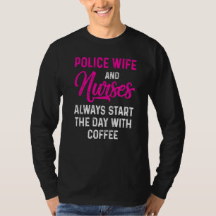 Police Wife Nurse Life Rn Mum 41 T-Shirt