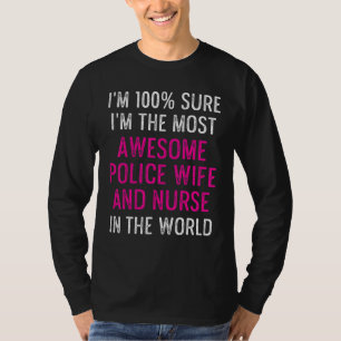 Police Wife Nurse Life Rn Mum 4 T-Shirt