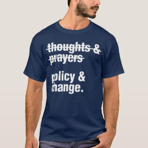 Policy And Change Barack Obama Quote T-Shirt
