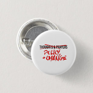Policy and Change Now 3 Cm Round Badge