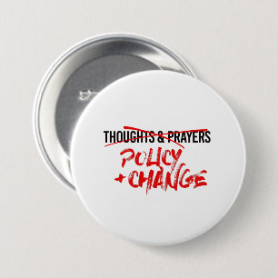 Policy and Change Now 7.5 Cm Round Badge