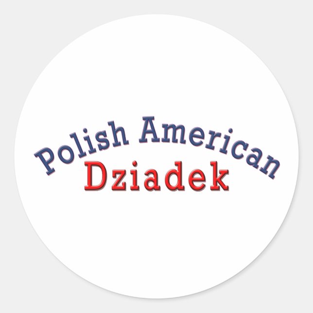 Polish American Dziadek Classic Round Sticker (Front)