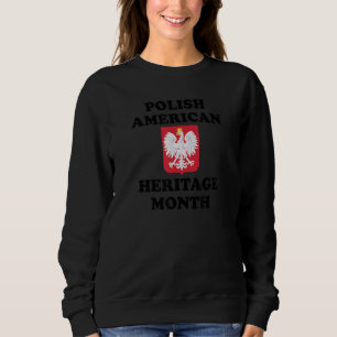 Polish American Heritage Month Sweatshirt