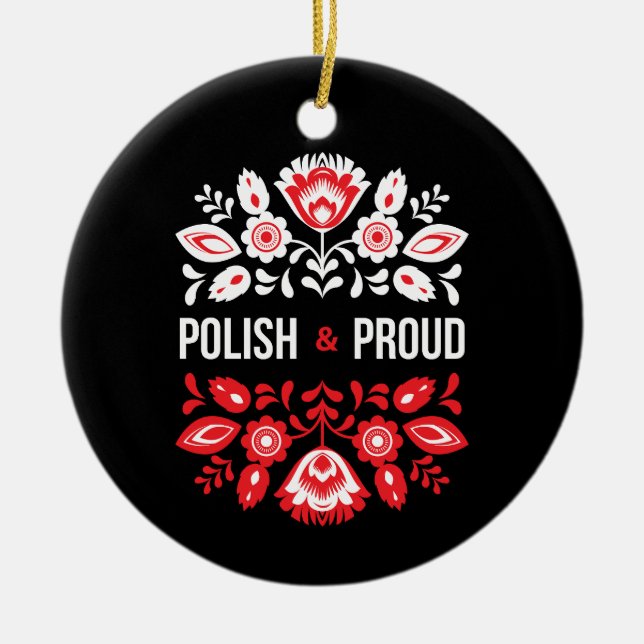 Polish and Proud Flowers Poland Polska Ceramic Ornament (Front)