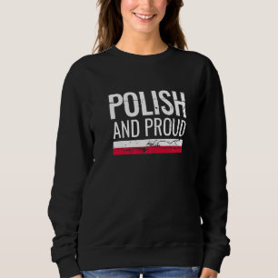 Polish And Proud Poland Flag Sweatshirt