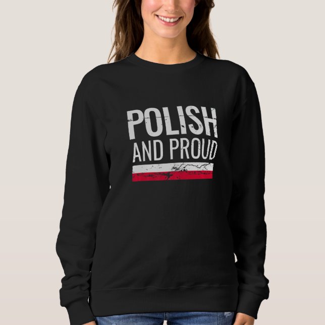 Polish And Proud Poland Flag Sweatshirt (Front)