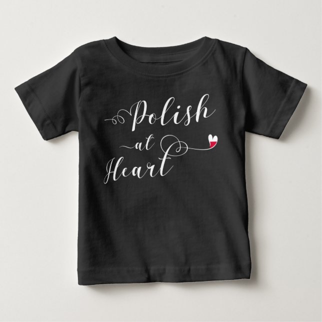 Polish At Heart, Poland Baby T-Shirt (Front)