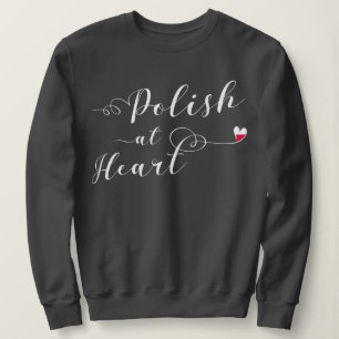 Polish At Heart, Polish Flag, Poland Sweatshirt