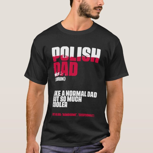 Polish Dad Definition Poland Daddy Father's Day Po T-Shirt (Front)