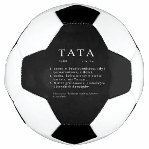 Polish Dad Gift - TATA Definition Black Soccer Ball
