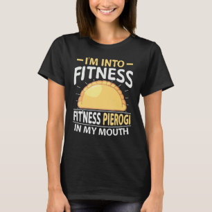 Polish Food Pierogi Quote for a Polish Pierogi T-Shirt