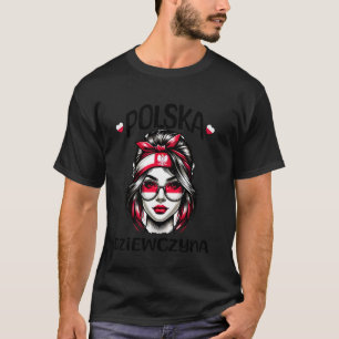 Polish Girl Polska Dziewczyna Poland Polskie T-Shirt