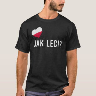 Polish Jak Leci How Are You T-Shirt