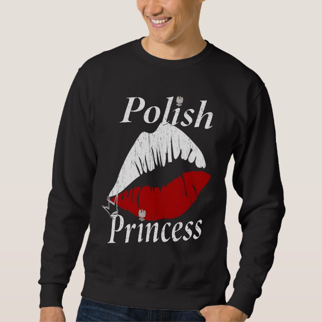 Polish Princess Girl  Polish Girls with an attitud Sweatshirt (Front)