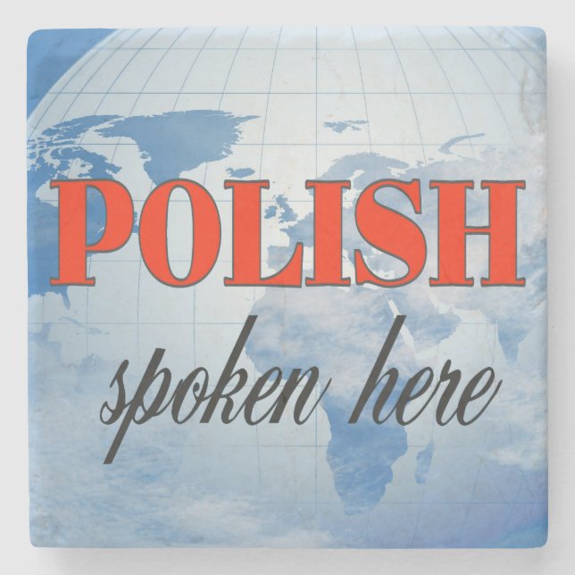 Polish spoken here cloudy earth stone coaster (Front)