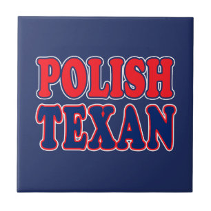 Polish Texan Ceramic Tile