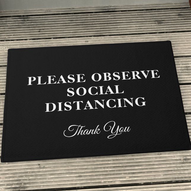 Polite Black and White Social Distancing Doormat (A special doormat to remind everyone to keep their distance in style. Who said safety can't be chic?)