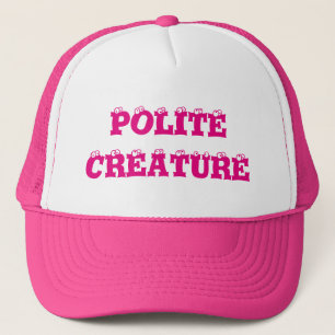 Polite Creature Trucker Hat