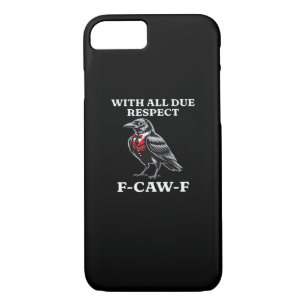 Polite F-Caw-F iPhone 8/7 Case