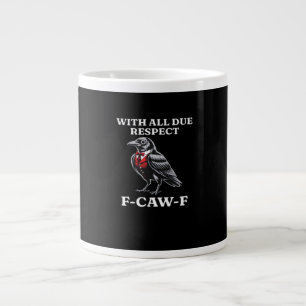 Polite F-Caw-F Large Coffee Mug