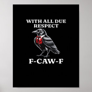 Polite F-Caw-F Poster