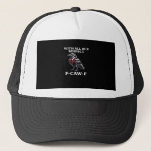 Polite F-Caw-F Trucker Hat