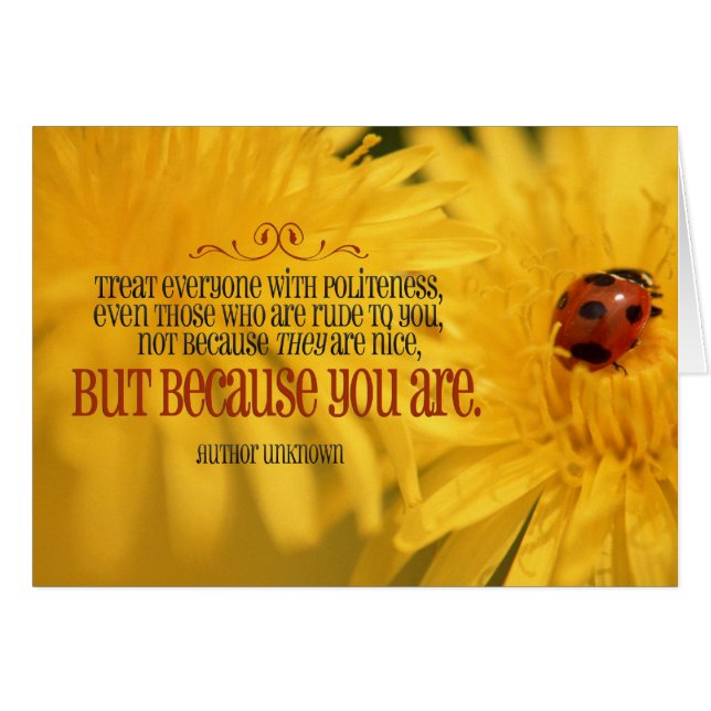 Politeness inspirational greeting note card (Front Horizontal)