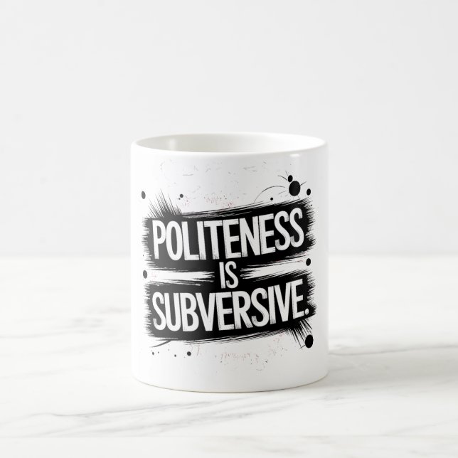Politeness Is Subversive Coffee Mug (Center)
