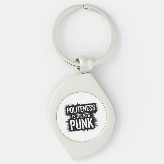 Politeness Is The New Punk Key Ring (Front)