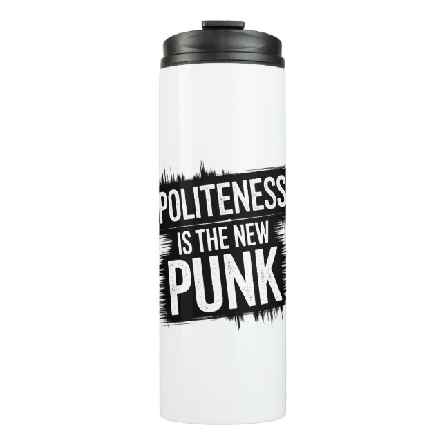 Politeness Is The New Punk Thermal Tumbler (Front)