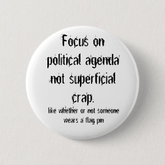 Political Agenda not Superficial Crap 6 Cm Round Badge