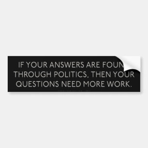 Political Answers Political Questions Bumper Stick Sticker