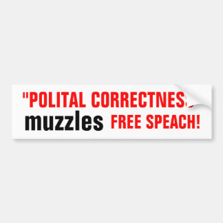 "POLITICAL CORRECTNESS" bumpersticker Bumper Sticker