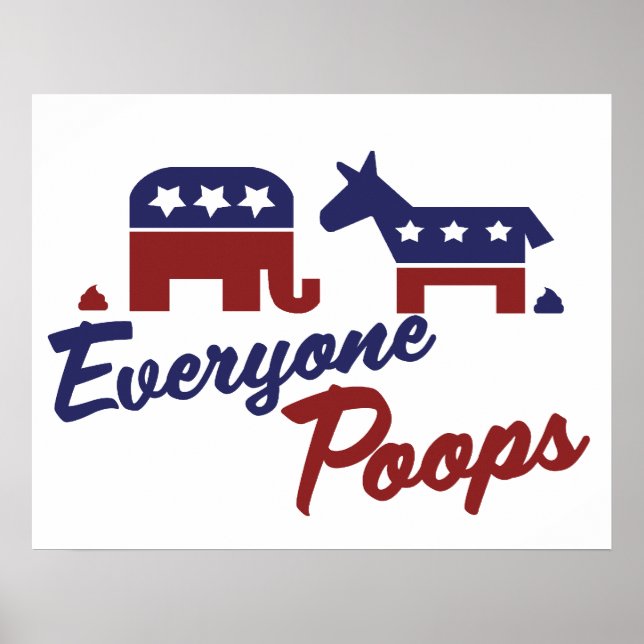 Political Humour Everyone Poops Poster (Front)