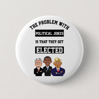 Political Jokes Get Elected W/ Trump 6 Cm Round Badge