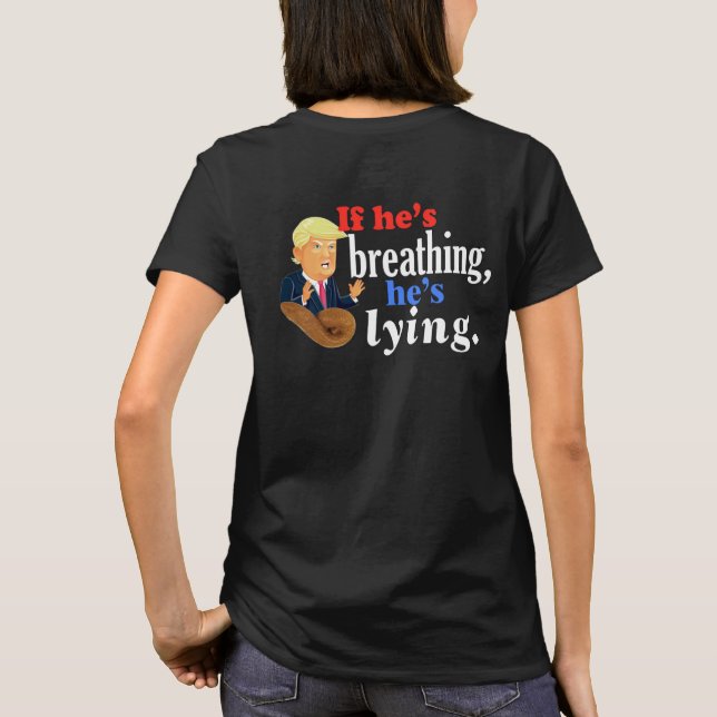 political protest he's lying T-Shirt (Back)