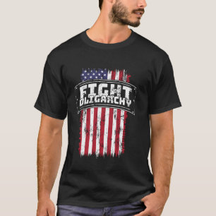 Political Resistance Fight Oligarchy Democrat Flag T-Shirt