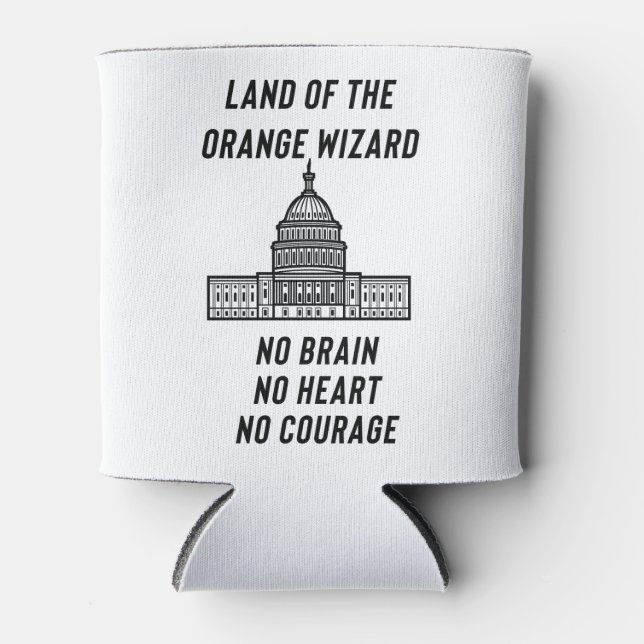 Political Satire: The Orange Wizard’s Capitol Can Cooler (Front)