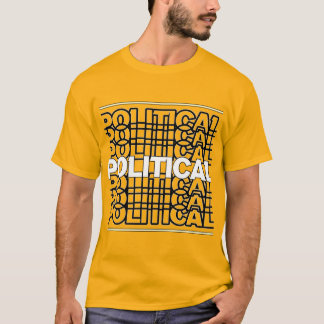"Political" T-Shirt