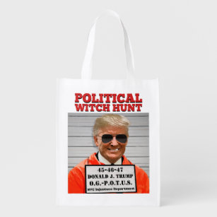 Political Witch Hunt of Donald Trump  Reusable Grocery Bag
